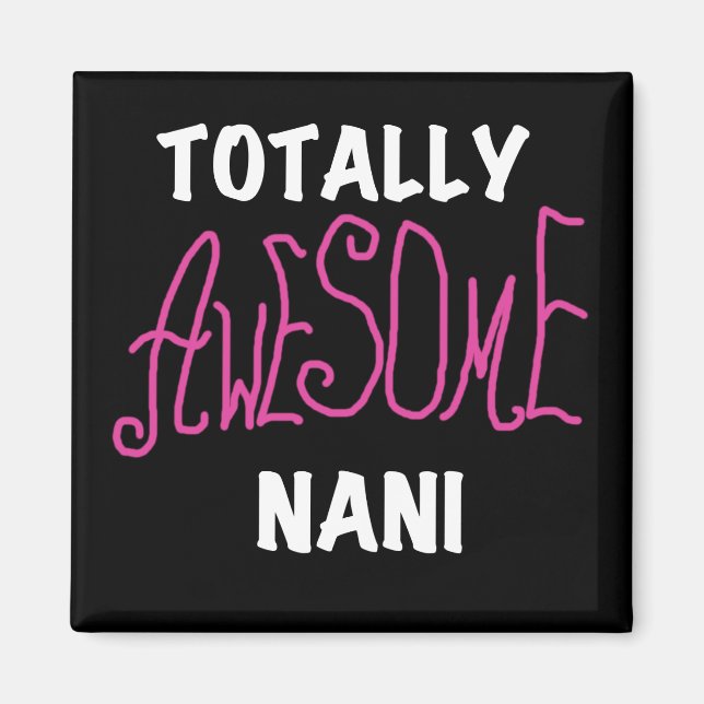 Pink Total Phantastisch Nani T - Shirt und Geschen Magnet (Vorne)