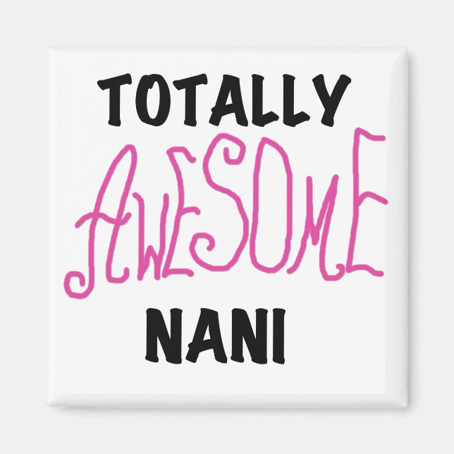 Pink Total Phantastisch Nani T - Shirt und Geschen Magnet (Vorne)