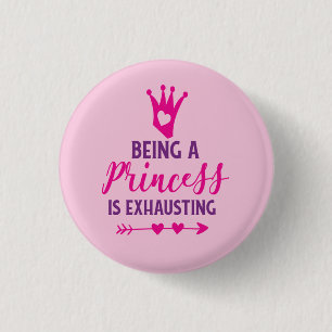 Pink und Lila Eine Prinzessin zu sein ist anstreng Button