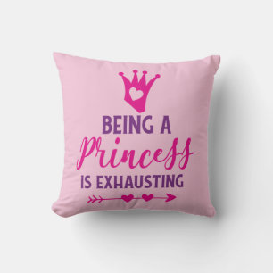 Pink und Lila Prinzessin zu sein ist anstrengend Kissen