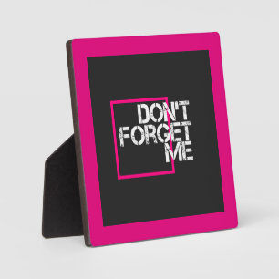 Pink Vergiss mir keine grafische Typografie Fotoplatte