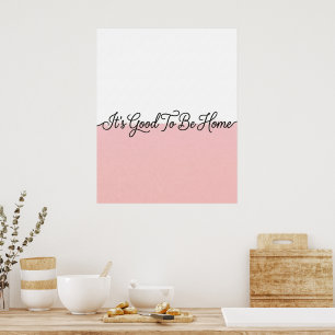 Pink & White Home Zitat Kursives Wandkunstwerk Poster