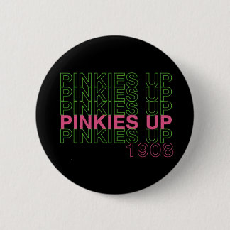 Pinkies Up 1908 - Studentinnenverbindung-Geschenk Button