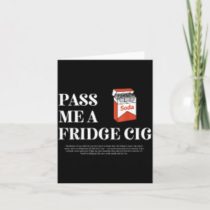 Pinn mich an einen Kühlschrank Cig Lustige Grafik Karte