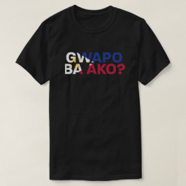 PinoyDesigns "Bin ich hübsch?" T-Shirt