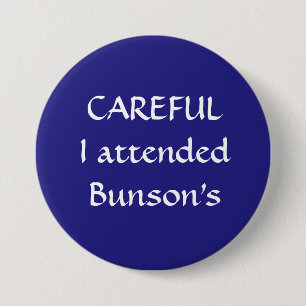 Pin's Avec Agrafe Attention, j'ai assisté à Bunson