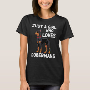 Pinscher Dog Women Just a Girl, die Dobermans Lieb T-Shirt