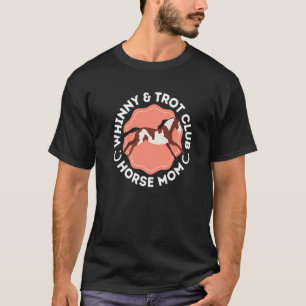 Pinto-Pferd Wiehern & Trab Club Pferdemutter T-Shirt