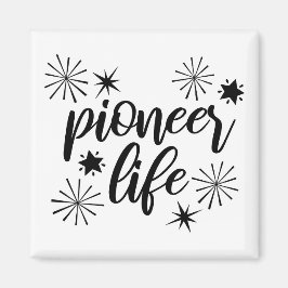 Pioneer Life Funkelnd Kalligrafie Schwarz-Weiß Magnet