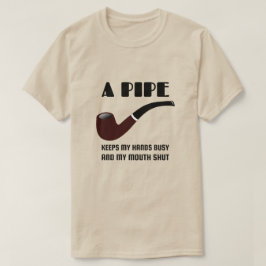Pipe Smokers lustiges Zitat T-Shirt