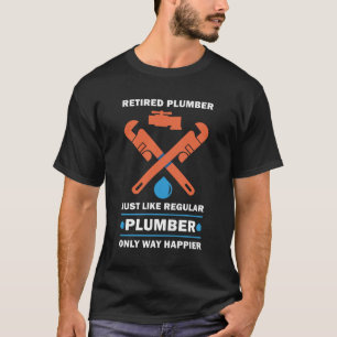 PipeFitter Plumbing - Funny Happy Remüde Klempner T-Shirt