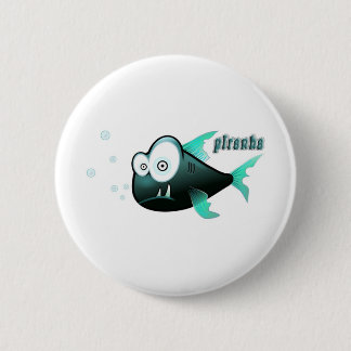 Piranha Button