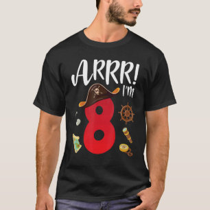 Pirate Birthday Arr Ich bin 8 Jahre alt Happy Day  T-Shirt