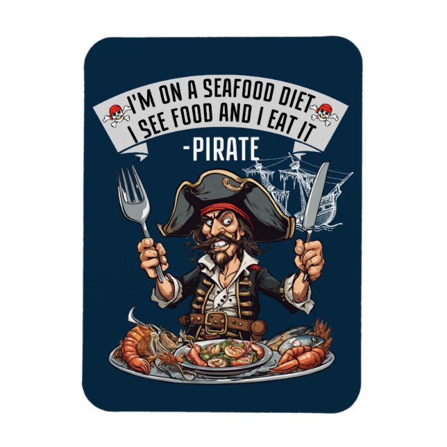 Pirate - ich bin auf einer Meeresfrüchte-Diät. Ich Magnet (Vertikal)