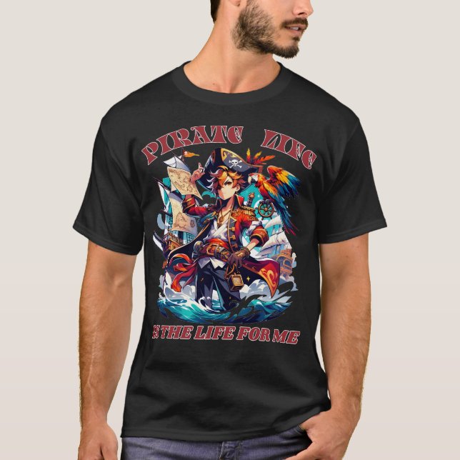 Pirate Life ist das Leben für mich T-Shirt (Vorderseite)