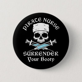 Pirate Nurse übergibt deinen Hintern Button