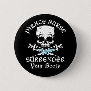 Pirate Nurse übergibt deinen Hintern Button