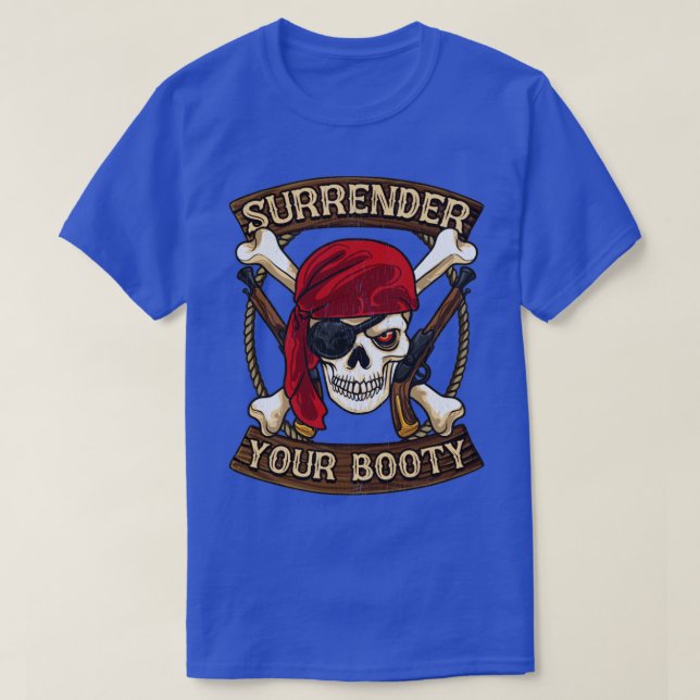 Pirate Übergeben Sie Ihren Hintern BootSpaß T-Shirt (Design vorne)