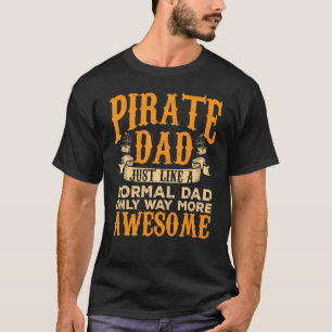 Pirate Vater Piratenflagge Freebooter Vathers Day T-Shirt