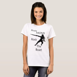Piraten-Mamas schaukeln das Boot T-Shirt