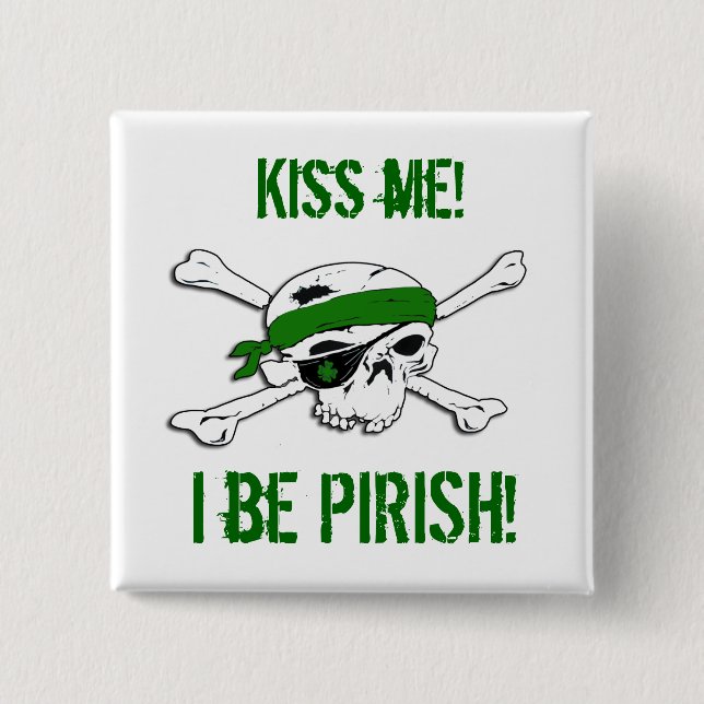 Piratenflagge-Pirat St. Patricks Tages"küssen Button (Vorderseite)