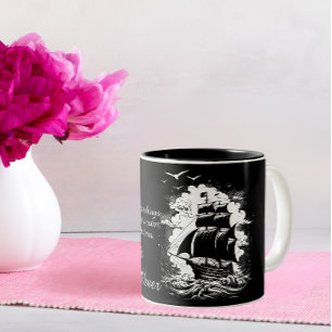 Piratenschiff Modernes Motivierend Zitat Weißer Te Zweifarbige Tasse