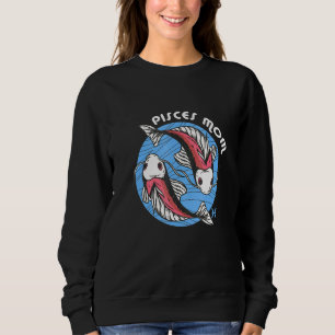 Pisces Mama Wasser Signieren die Fische Februar Mä Sweatshirt