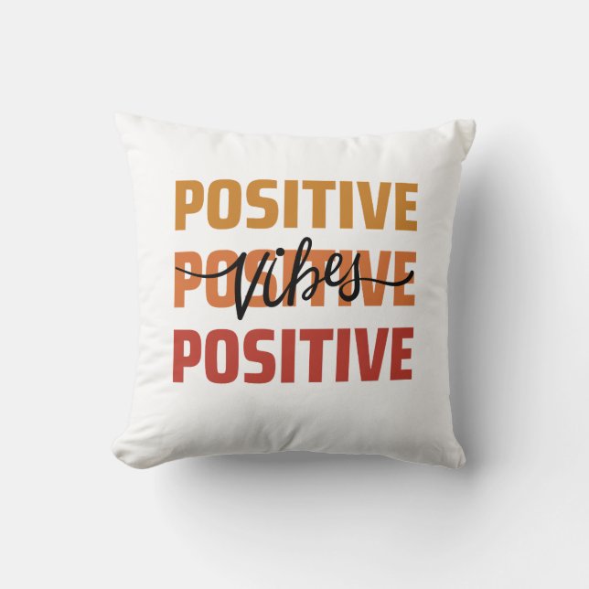 Pisitive Vibes Throw Kissen (Vorderseite)