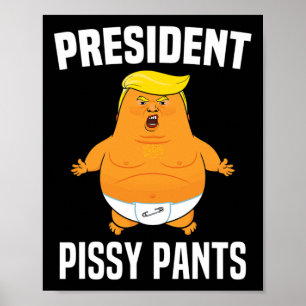 Pissy Pants Funny Baby Trump Poster