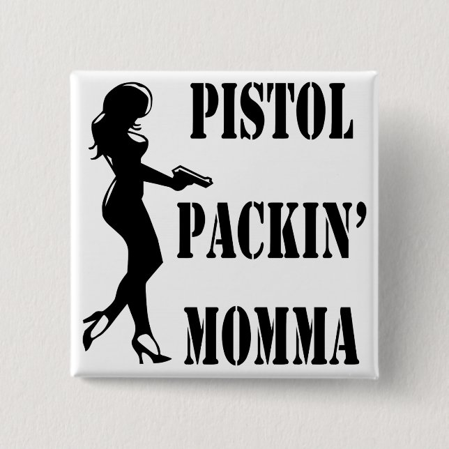 Pistol Packin' Momma 2 Button (Vorderseite)