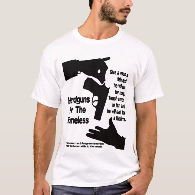 Pistolen für den Obdachlosen T-Shirt (Vorderseite)