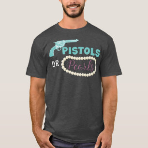 Pistols Or Pearls Funny Gender Reveal Party  T-Shirt
