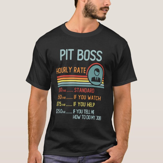 Pit Boss Hourly Rate T-Shirt Retro Job Title (Devant)