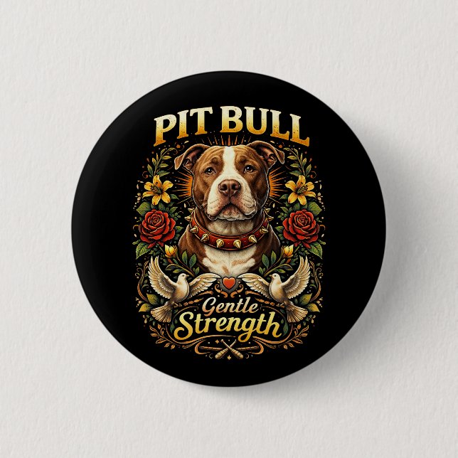 Pit Bull: Gentle Strength Button (Vorderseite)