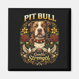 Pit Bull: Gentle Strength Magnet
