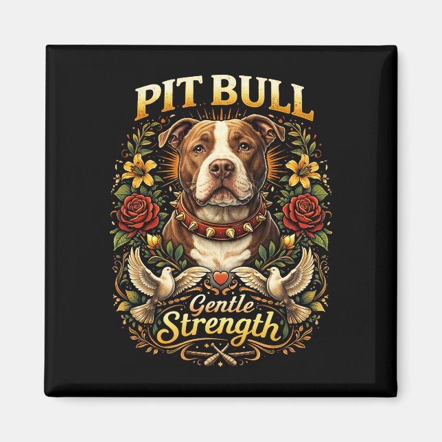 Pit Bull: Gentle Strength Magnet (Vorne)
