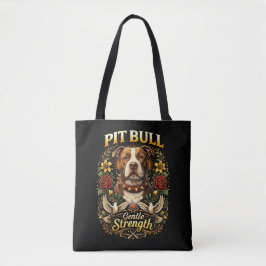 Pit Bull: Gentle Strength Tasche