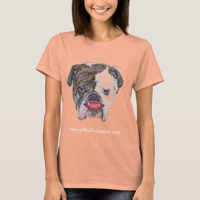 PIT BULL MIT LIPSTICK T-Shirt (Vorderseite)