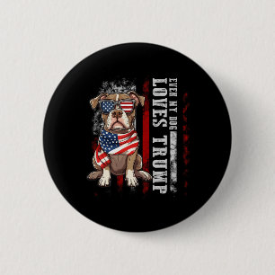 Pit Bull Terrier Sogar mein Hund liebt Trump Lusti Button