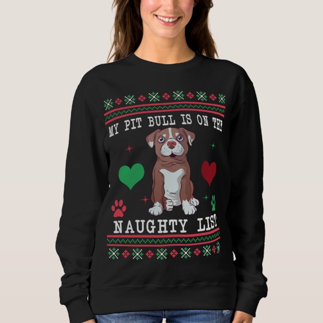 Pit Bull Ugly Weihnachtssüßer-Liste Sweatshirt (Vorderseite)