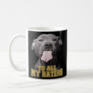 Pitbull an alle Myers Pitbull Dog Kaffeetasse