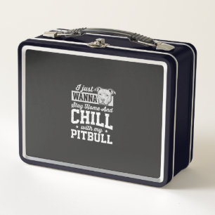 Pitbull Bleib Zu Hause Und Chill Design Metall Brotdose