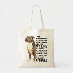 Pitbull Dog Ich bin Ihr Freund Ihr Partner Ihre Pi Tragetasche