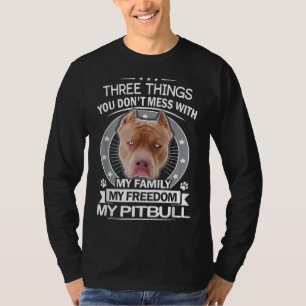 Pitbull drei Dinge, die Sie nicht mit lustig T-Shirt