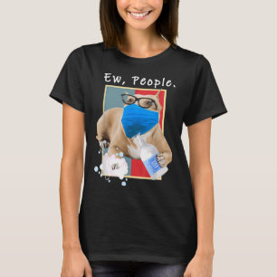 Pitbull Ew Leute, die eine Mama mit Gesichtsmaske  T-Shirt