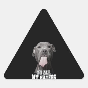 Pitbull Hund zu all meinen Hasen Dreieckiger Aufkleber