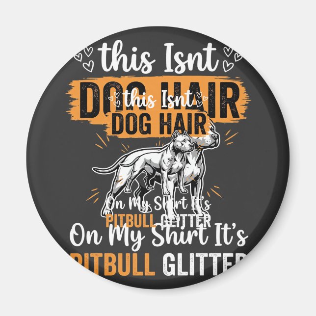 Pitbull-Hundehaar Glitter Lustiger Hund Magnet (Vorne)