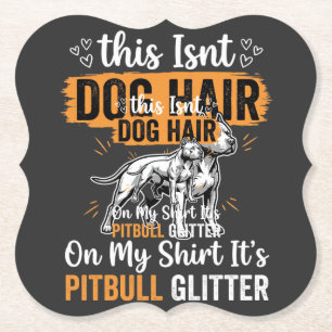 Pitbull-Hundehaar Glitter Lustiger Hund Untersetzer