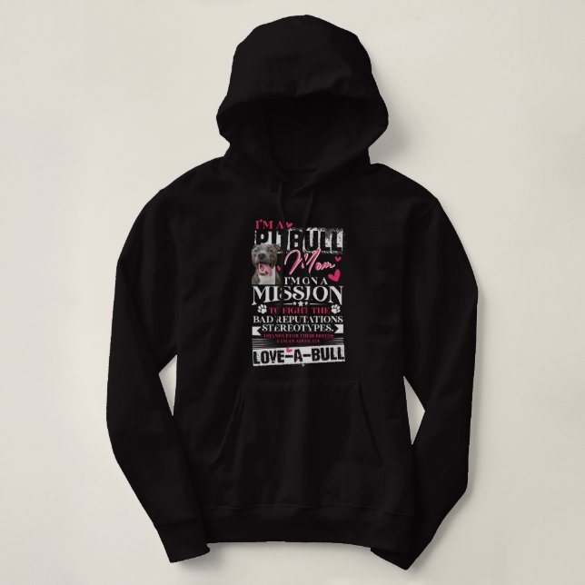 Pitbull Mama ist auf der Mission, die schlechte Er Hoodie (Design vorne)