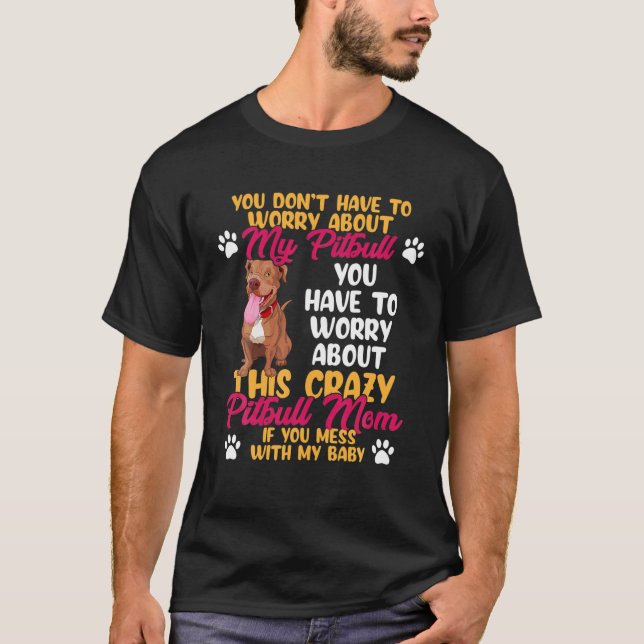 Pitbull-Mama nicht mit meinem Pitbull-Baby durchei T-Shirt (Vorderseite)